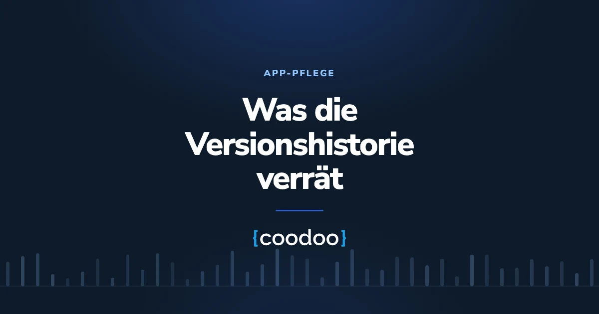 Versionsnummern lesen: was die Release-Historie über eine App verrät